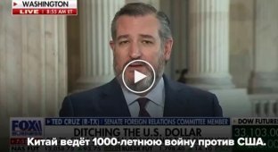 China is waging a 1,000-year war against the United States - U.S. Senator Ted Cruz of Texas