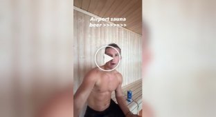 An airport where you can drink beer in a sauna