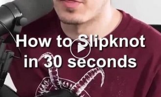 Learn to play like Slipknot in 30 seconds
