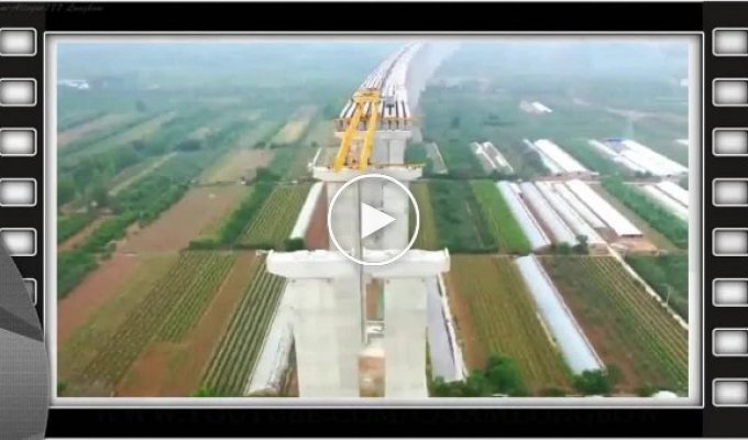 Китай. Будівництво величезного мосту. Приголомшливе та грандіозне видовище