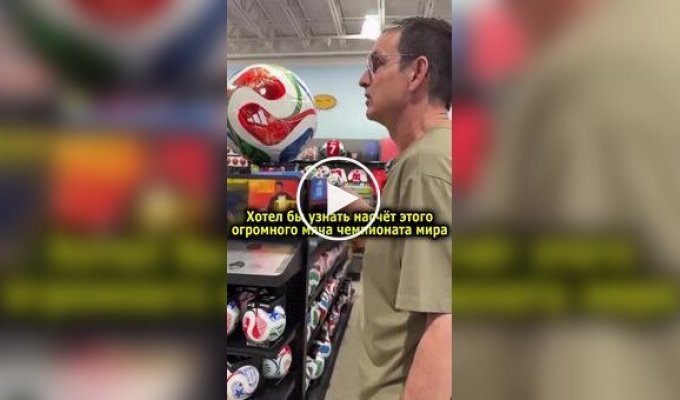 How a man tried to buy a huge soccer ball
