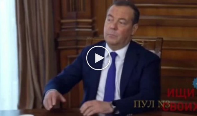 Medvedev. He says that idiots are sitting in Germany, rockets will fly there